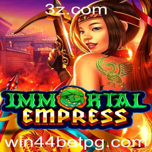 Explorando o Mundo de ImmortalEmpress e Estratégias de Jogo com win44bet